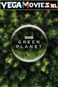 The Green Planet (2022) Season 1 [Complete] English WEB Series 720p [300MB] WEB-DL