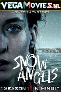Snow Angels Season 1 (2021) Hindi Dubbed Complete Web Series