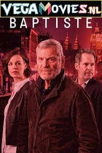 Baptiste (Season 2) Dual Audio [Hindi-English] Complete Web Series