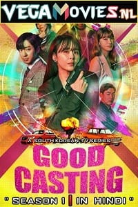 Good Casting (2020) Season 1 [ORG Hindi Dubbed] Complete WEB Series