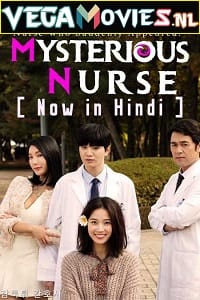 Mysterious Nurse (2018) Season 1 Hindi Dubbed [MX Player] WEB Series