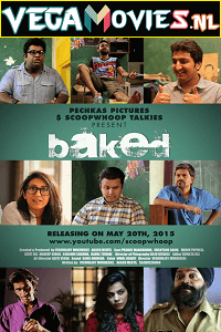Baked Season 1 (2015) Complete Hindi WEB Series
