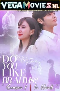 Do You Like Brahms (2020) Season 1 Hindi Dubbed [ORG] Complete MX Player WEB Series
