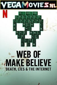 Web of Make Believe: Death, Lies and the Internet (Season 1) Dual Audio [Hindi-English] Complete Netflix Web Series