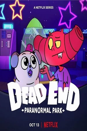 Dead End: Paranormal Park (Season 1 – 2) Dual Audio [Hindi-English] Netflix WEB Series