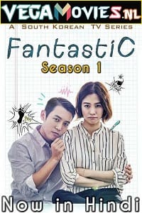 Fantastic (2016) Season 1 Dual Audio {Hindi-Korean} Disney- Hotstar Series 720p [550MB] WEB-DL