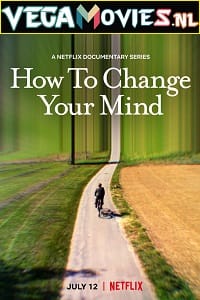 How to Change Your Mind (Season 1) Dual Audio [Hindi - English] Complete Netflix Series