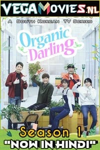 Organic Darling (2019) Season 1 Hindi Dubbed [ORG] Complete WEB Series
