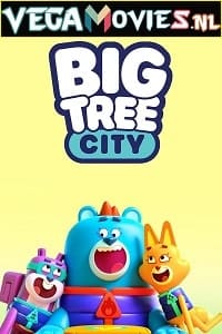 Big Tree City (Season 1) Dual Audio [Hindi - English] Complete Netflix Web Series