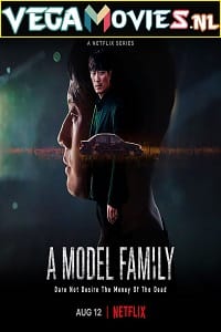 A Model Family (2022) Season 1 Hindi Dubbed [DD5.1] Complete Netflix Original WEB Series