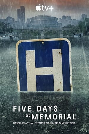Five Days at Memorial (2022) Season 1 [Complete] Apple Tv- Original WEB Series 720p [250MB] WEB-DL