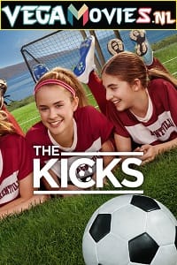 The Kicks (Season 1) Dual Audio [Hindi - English] Complete Amazon Prime Web Series 720p [250MB]