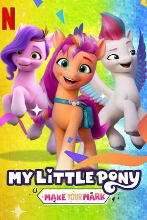 My Little Pony Make Your Mark (Season 2) Dual Audio [Hindi - English] Complete Netflix Series