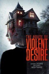 The House of Violent Desire (2018) Dual Audio {Hindi-English}