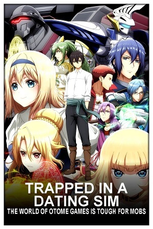 Trapped in a Dating Sim (Season 1) [COMPLETE] Multi Audio [Hindi-English-Jap] Anime Series WEB Series