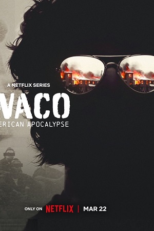 Waco: American Apocalypse (2023) Season 1 Complete Dual Audio {Hindi-English} Netflix Original WEB Series