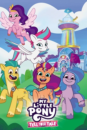 My Little Pony: Tell Your Tale (Season 1) Dual Audio {Hindi-English} Complete Netflix Original WEB Series