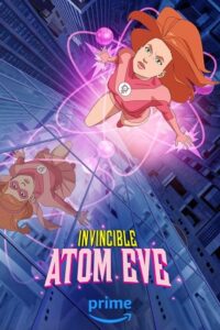 Invincible – Atom Eve (2023) Amazon Original [Superhero Special Episode] Dual Audio {Hindi-English}
