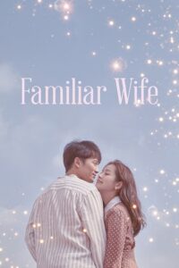 Familiar Wife (Season 1) Hindi Dubbed (ORG) Netflix Complete WEB Series