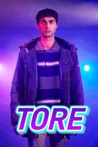 TORE – Season 1 (2023) Complete Dual Audio {Hindi-English} Netflix Original Series