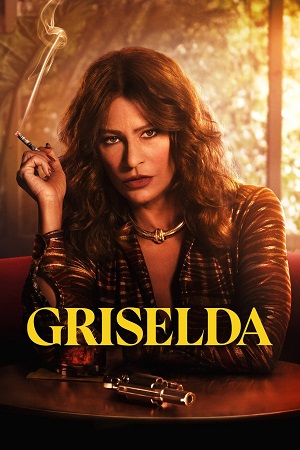 Griselda – Netflix Original (2024) Season 1 Dual-Audio {Hindi-English} WEB Series