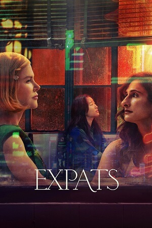 Expats – Amazon Original (2024) Season 1 [Episode 1-5 Added] Dual Audio {Hindi-English}