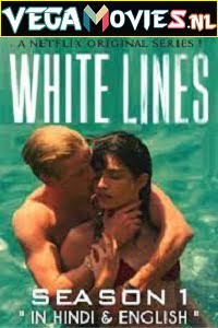 [18-] White Lines (2020) Season 1 Dual Audio {Hindi-English} Complete Netflix WEB Series