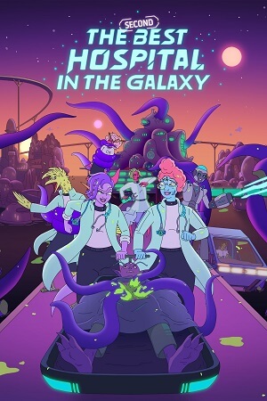 The Second Best Hospital in the Galaxy (2024) Season 1 Complete [Hindi Dubbed DD 5.1 – English] Amazon Prime-Series