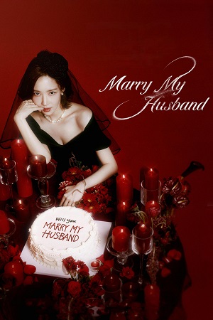 Marry My Husband (Season 1) Hindi-Dubbed (ORG) Full-WEB Series 720p | 1080p WEB-DL – 2024 Korean Drama Series