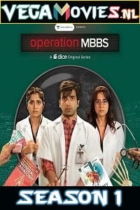 Operation MBBS (Season 1) All Episodes Dice Original Web Series