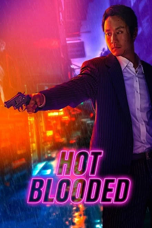 Hot Blooded (2022) NF WEB-DL Dual Audio {Hindi-Korean}