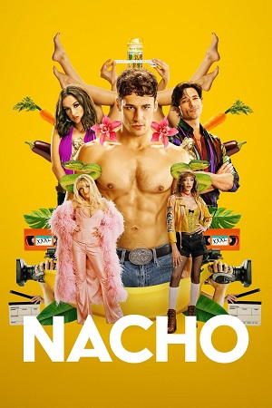 Nacho (2023) Season 1 Complete {Spanish Audio With Esubs} LIONSGATE- WEB Series 720p | 1080p WEB-DL