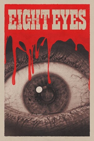 Eight Eyes (2023) {English with Subtitles} Full Movie WEB-DL