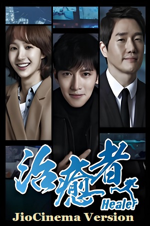Healer – JioCinema Version (Season 1) Hindi Dubbed (ORG) Complete All Episodes