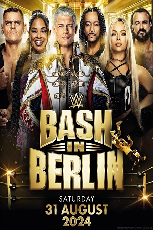 WWE Bash in Berlin (31st August – 2024) Dual Audio {Hindi-English} WWE Special Show