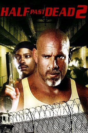 Half Past Dead 2 (2007) Dual Audio {Hindi-English} BluRay