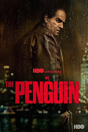 The Penguin (2024) Season 1 [S01E07 Added] Dual Audio {Hindi-English} WEB Series