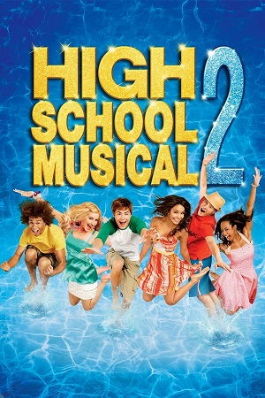 High School Musical 2 (2007) Dual Audio {Hindi-English} Web-DL