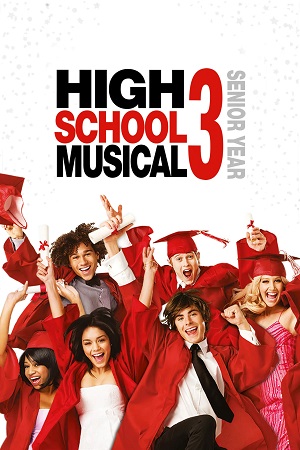High School Musical 3: Senior Year (2008) Dual Audio {Hindi-English} Web-DL