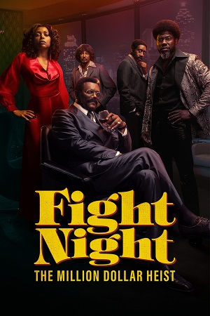 Fight Night: The Million Dollar Heist (2024) Season 1 [S01E08 Added] Dual Audio {Hindi-English} WEB Series
