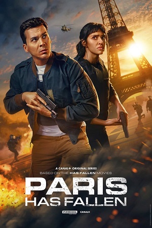 Paris Has Fallen (2024) Season 1 Complete Dual Audio {Hindi-English} Series