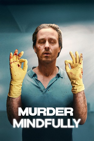 Murder Mindfully (2024) Season 1 Netflix Original – Dual Audio {Hindi-English} Series