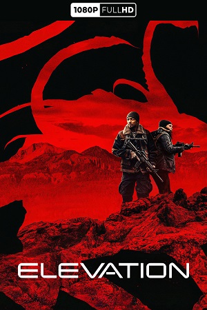 Elevation (2024) WEB-DL {English With Subtitles} Full Movie