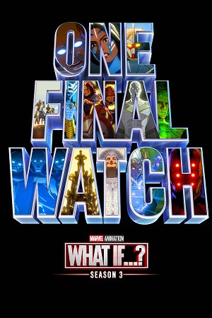 What If…? (2024) Season 3 [S03E05-Added] English DSNP WEB Series – 1080p | 720p WEB-DL
