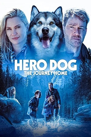 Against The Wild III: The Journey Home / Hero Dog: The Journey Home (2021) WEB-DL Dual Audio {Hindi-English}