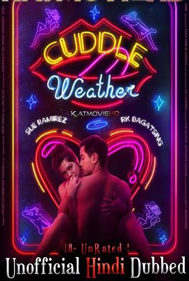 [18-] Cuddle Weather (2019) Dual Audio {Hindi-English}