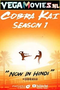 Cobra Kai – Netflix Original (2018) Season 1 Dual Audio {Hindi-English}