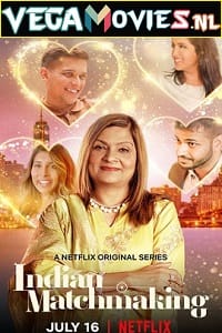 Indian Matchmaking (Season 1) Dual Audio [Hindi - English] Complete Netflix Web Series