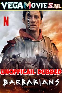 Barbarians (Season 1) Hindi {UnOfficial Dubbed} Complete Netflix Series