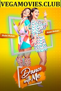 Dance with Me (2020) Season 1 Hindi Full Indian Show